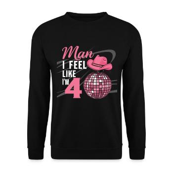Man I Feel Like I'm 40 Geburtstag Western - Unisex Pullover - Schwarz - Vorne - Alina (178cm) & Michal (187cm)
