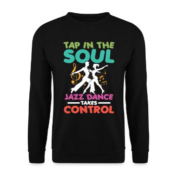 Tap Into The Soul Jazz Dance Takes Control - Unisex Pullover - Schwarz - Vorne - Alina (178cm) & Michal (187cm)