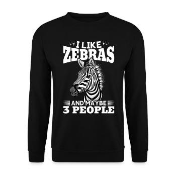 Funny Zebra Animal I Like Zebras And Maybe 3 Peopl - Unisex Pullover - Schwarz - Vorne - Alina (178cm) & Michal (187cm)