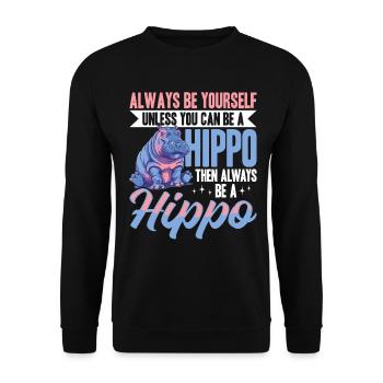 Funny Hippo Hippopotamus Animal Always Be Yourself - Unisex Sweatshirt - black - Front - Alina (178cm) & Michal (187cm)