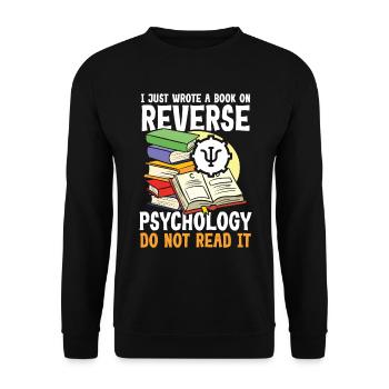 I Just Wrote a Book on Reverse Psychology - Unisex Pullover - Schwarz - Vorne - Alina (178cm) & Michal (187cm)