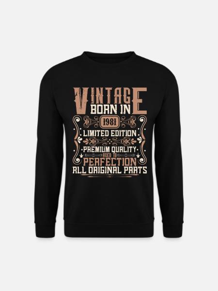 1981 Birthday Vintage 1981 Born Vintage 1981 - Unisex Sweatshirt - black