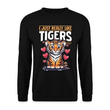 Funny Tiger Animal I Just Really Like Tigers, Ok? - Unisex Sweatshirt - black - Front - Alina (178cm) & Michal (187cm)