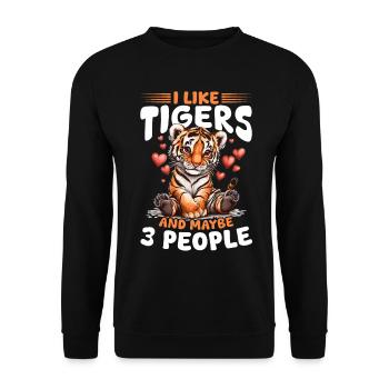 Tiger Animal I Like Tigers And Maybe 3 People - Unisex Pullover - Schwarz - Vorne - Alina (178cm) & Michal (187cm)