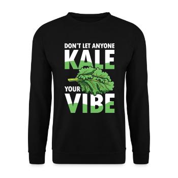 Don’t Let Anyone Kale Your Vibe - Unisex Pullover - Schwarz - Vorne - Alina (178cm) & Michal (187cm)