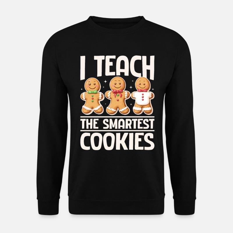 Christmas Gingerbread I Teach The Smartest Cookies - Unisex Pullover - Schwarz