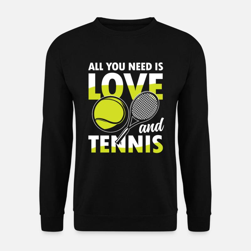 All You Need Is Love And Tennis - Unisex Pullover - Schwarz