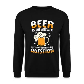 Beer is the answer I can't remember the question - Unisex Pullover - Schwarz - Vorne - Alina (178cm) & Michal (187cm)