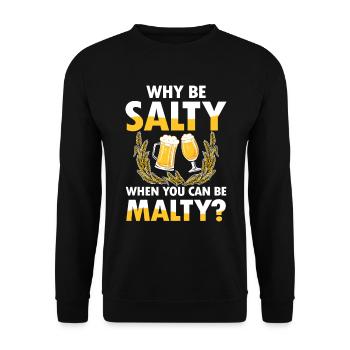 Why be salty when you can be malty - Unisex Pullover - Schwarz - Vorne - Alina (178cm) & Michal (187cm)