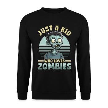 Zombie Halloween Just A Kid who loves Zombies - Unisex Pullover - Schwarz - Vorne - Alina (178cm) & Michal (187cm)