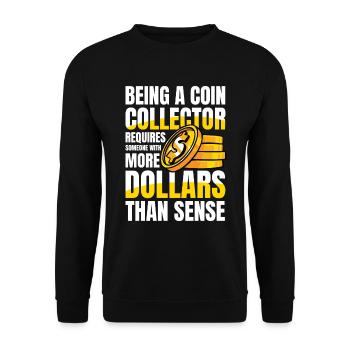 Being a Coin Collector Münzsammler für einen - Unisex Pullover - Schwarz - Vorne - Alina (178cm) & Michal (187cm)