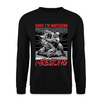 Wrestling Wrestler Shhh I'm Watching Wrestling - Unisex Pullover - Schwarz - Vorne - Alina (178cm) & Michal (187cm)