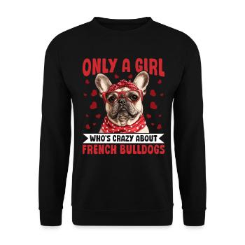 Bouledogue français Frechie Race Seulement une fille qui - Sweat-shirt Unisexe - noir - Devant - Alina (178cm) & Michal (187cm)