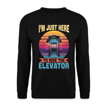Ascenseur bambin et enfants Je suis juste ici pour monter - Sweat-shirt Unisexe - noir - Devant - Alina (178cm) & Michal (187cm)
