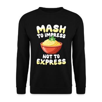 Mash To Impress Not To Express für einen Dessert - Unisex Pullover - Schwarz - Vorne - Alina (178cm) & Michal (187cm)