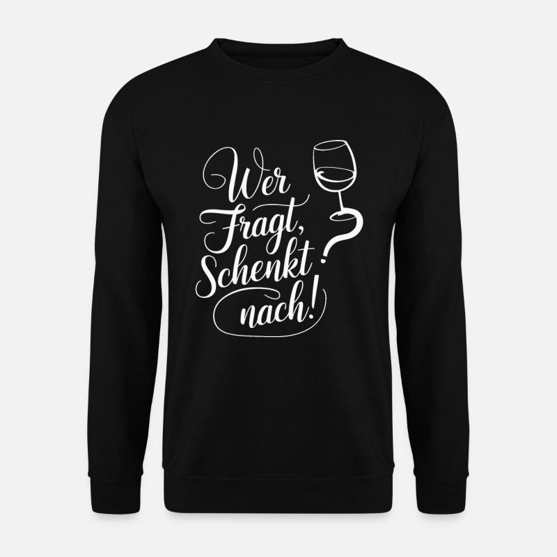 Wer fragt schenkt nach - Unisex Pullover - Schwarz