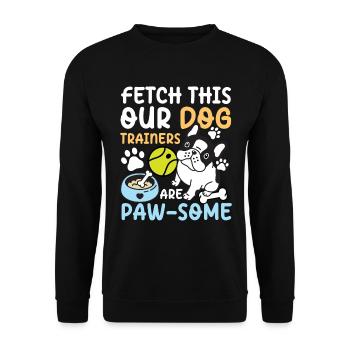 Fetch This Our Dog Trainers Are Paw-some - Unisex Sweatshirt - black - Front - Alina (178cm) & Michal (187cm)
