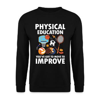 Pshysical Education You've Got To Move To Improve - Unisex Pullover - Schwarz - Vorne - Alina (178cm) & Michal (187cm)