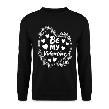 Be my Valentine - Amour - Cadeau - Sweat-shirt Unisexe - noir - Devant - Alina (178cm) & Michal (187cm)