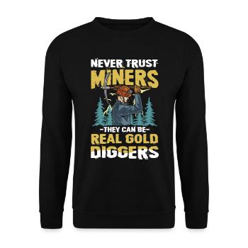 Miners They Can Be Real Gold Diggers - Unisex Pullover - Schwarz - Vorne - Alina (178cm) & Michal (187cm)
