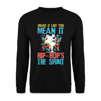 Shake It Like You Mean It Hip Hop's The Spirit - Unisex Pullover - Schwarz - Vorne - Alina (178cm) & Michal (187cm)
