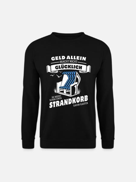 Geld allein macht nicht glücklich - Strandkorb - Unisex Pullover - Schwarz