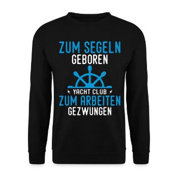 Born To Sail Sailor Sailboat Gift - Unisex Sweatshirt - black - Front - Alina (178cm) & Michal (187cm)