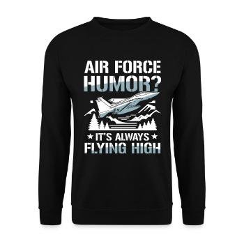 Air Force Humor It’s Always Flying High - Unisex Pullover - Schwarz - Vorne - Alina (178cm) & Michal (187cm)