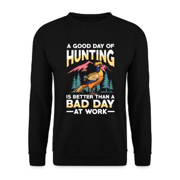 Une bonne journée de chasse vaut mieux qu’une mauvaise - Sweat-shirt Unisexe - noir - Devant - Alina (178cm) & Michal (187cm)