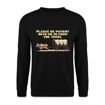 Bitte Hab Geduld Mit Mir Ich Komme Aus Den 1900er - Unisex Pullover - Schwarz - Vorne - Alina (178cm) & Michal (187cm)