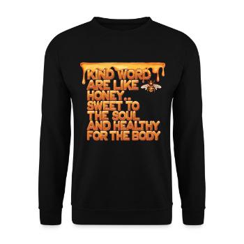 Kind words are like honey, sweet to the soul - Unisex Sweatshirt - black - Front - Alina (178cm) & Michal (187cm)