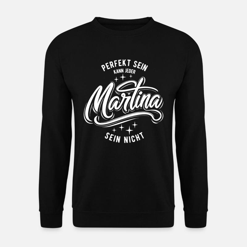 Vornamen Martina - Namenstag - Geschenk - Unisex Pullover - Schwarz