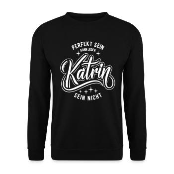 Vorname Katrin - Namenstag - Geschenk - Unisex Pullover - Schwarz - Vorne - Alina (178cm) & Michal (187cm)