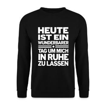 Heute Ist Ein Wunderbarer Tag Um Mich In Ruhe Zu - Unisex Pullover - Schwarz - Vorne - Alina (178cm) & Michal (187cm)