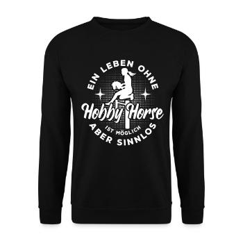 Ein Leben ohne Hobby Horse - möglich aber sinnlos - Unisex Pullover - Schwarz - Vorne - Alina (178cm) & Michal (187cm)