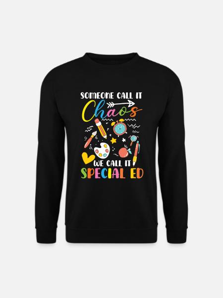 Jemand Nennen Es Chaos, Wir Nennen Es - Unisex Pullover - Schwarz