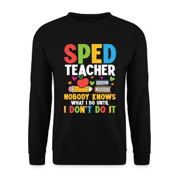 Sonderpädagogik Lehrer: Niemand Weiß, Was Ich - Unisex Pullover - Schwarz - Vorne - Alina (178cm) & Michal (187cm)