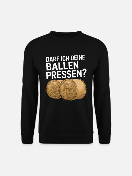 Darf Ich Deine Ballen Pressen? Bauer, Heuernte, - Unisex Pullover - Schwarz