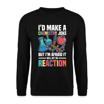 Je ferais une blague sur la chimie, mais - Sweat-shirt Unisexe - noir - Devant - Alina (178cm) & Michal (187cm)