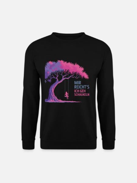 Mir Reicht's Ich Geh Schaukeln – Entspanne Mit - Unisex Pullover - Schwarz