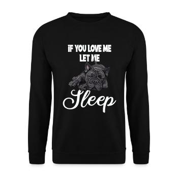 Wenn Du Mich Liebst Lass Mich Schlafen Bulldogge - Unisex Pullover - Schwarz - Vorne - Alina (178cm) & Michal (187cm)