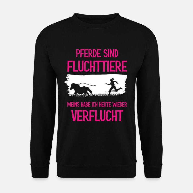 Lustiger Pferdespruch Pferd - Unisex Pullover - Schwarz