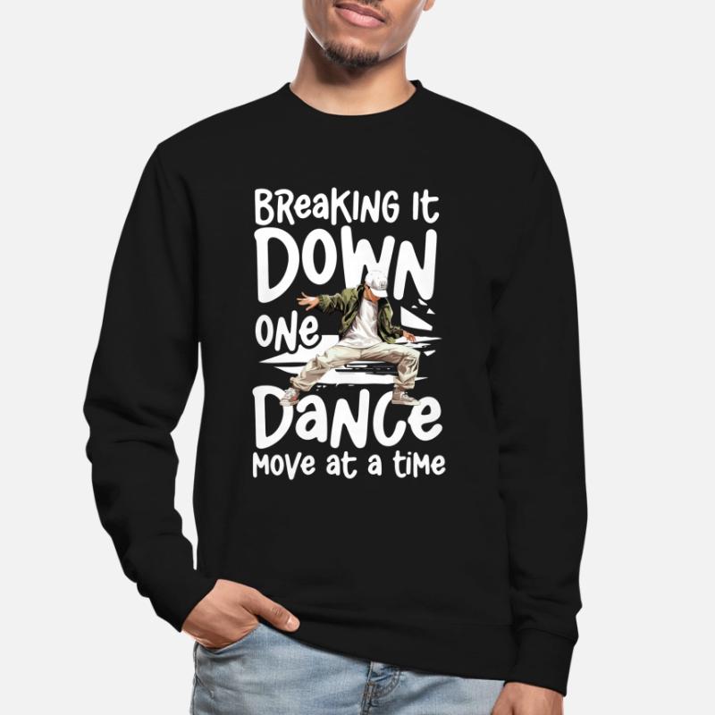 Breaking It Down One Dance Move at a Time - Unisex Sweatshirt
