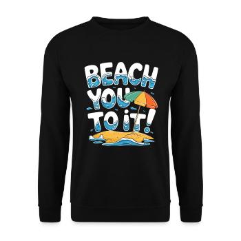 Beach You To It Summer Fun Vacation Beach - Unisex Sweatshirt - black - Front - Alina (178cm) & Michal (187cm)