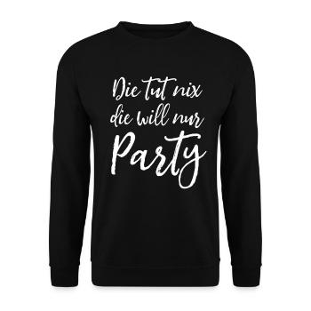 Die tut nix, die will nur Party - Malle Spruch - Unisex Pullover - Schwarz - Vorne - Alina (178cm) & Michal (187cm)