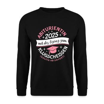 Abiturientin 2025 mit der Lizenz zum Klugscheissen - Unisex Pullover - Schwarz - Vorne - Alina (178cm) & Michal (187cm)