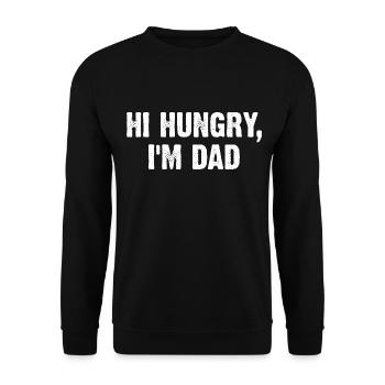 Hi Hungry I'm Dad - Unisex Pullover - Schwarz - Vorne - Alina (178cm) & Michal (187cm)