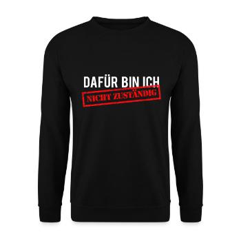 Dafür bin ich nicht zuständig! - Unisex Pullover - Schwarz - Vorne - Alina (178cm) & Michal (187cm)