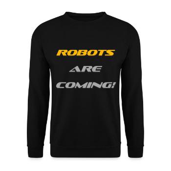 Robots are coming!!! - Unisex Pullover - Schwarz - Vorne - Alina (178cm) & Michal (187cm)