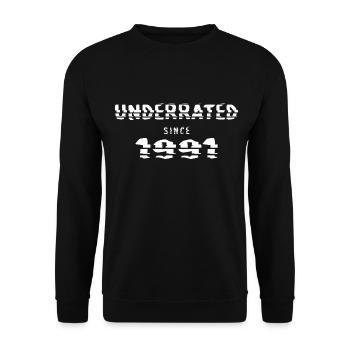 1991 birthday 31 years 31st anniversary underrated - Unisex Sweatshirt - black - Front - Alina (178cm) & Michal (187cm)